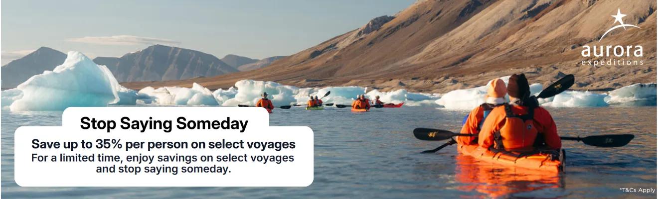 Aurora Expeditions | Stop Saying Someday